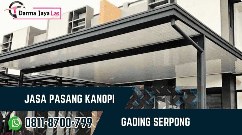 Tukang Pasang Kanopi di Gading Serpong